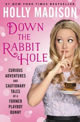 Pre-Owned Down the Rabbit Hole: Curious Adventures and Cautionary Tales of a Former Playboy Bunny, (Hardcover)