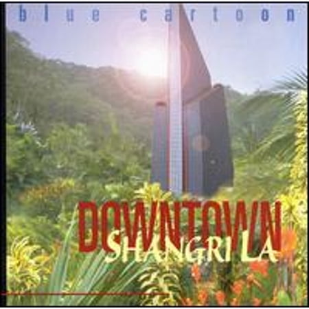 Pre-Owned Downtown Shangri La (CD 0647547200328) by Blue Cartoon
