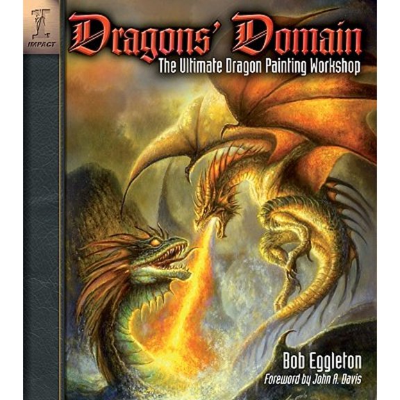 Pre-Owned Dragons' Domain: The Ultimate Dragon Painting Workshop (Paperback) 1600614574 9781600614576