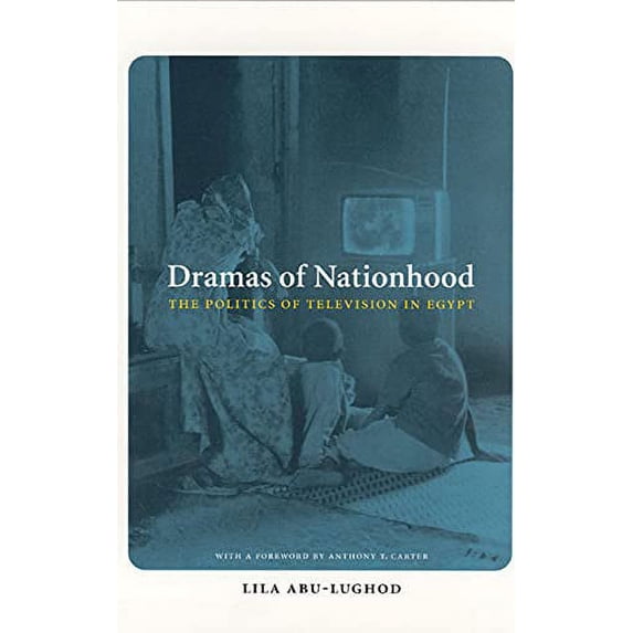 Pre-Owned Dramas of Nationhood: The Politics of Television in Egypt (Lewis Henry Morgan Lecture Series) Paperback
