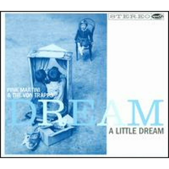 Pre-Owned Dream a Little Dream (CD 0723721734855) by Pink Martini & the Von Trapps