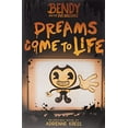 thumbnail image 1 of Pre-Owned Dreams Come to Life (Bendy and the Ink Machine, book 1) Paperback, 1 of 1