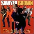 thumbnail image 1 of Pre-Owned Drive Me Wild (CD 0715187790223) by Sawyer Brown, 1 of 1