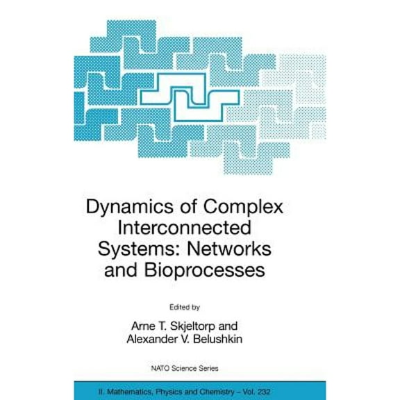 Pre-Owned Dynamics of Complex Interconnected Systems: Networks and Bioprocesses (Hardcover) 1402050283 9781402050282