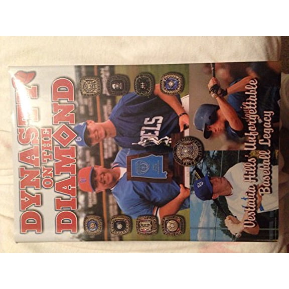 Pre-Owned Dynasty on the diamond: Vestavia's unforgettable baseball legacy (Hardcover) 1928846548 9781928846543