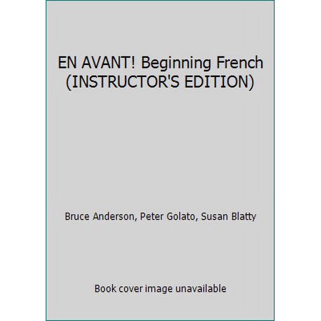 Pre-Owned EN AVANT! Beginning French (INSTRUCTOR'S EDITION) (Hardcover) 0073288349 9780073288345