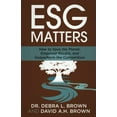 thumbnail image 1 of Pre-Owned ESG Matters: How to Save the Planet, Empower People, and Outperform the Competition (Paperback) 1636800475 9781636800479, 1 of 1