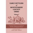 thumbnail image 1 of Pre-Owned Early Settlers of Montgomery County, Ohio, Vol. 1: Genealogical Abstracts from Land Records, Tax Lists, and Biographical Sketches (Paperback) 1556134959 9781556134951, 1 of 1
