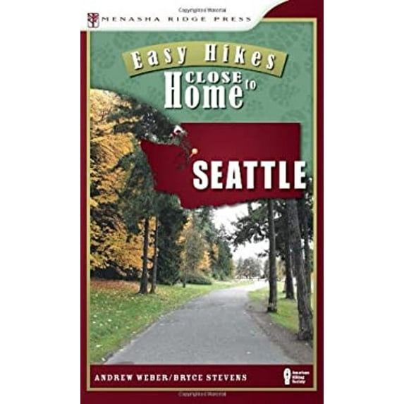 Easy Hikes Close to Home: Easy Hikes Close to Home: Seattle (Paperback)