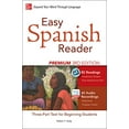 thumbnail image 1 of Pre-Owned Easy Spanish Reader Premium, Third Edition: A Three-Part Reader for Beginning Students + 160 Minutes of Streaming Audio (Paperback) 0071850198 9780071850193, 1 of 1