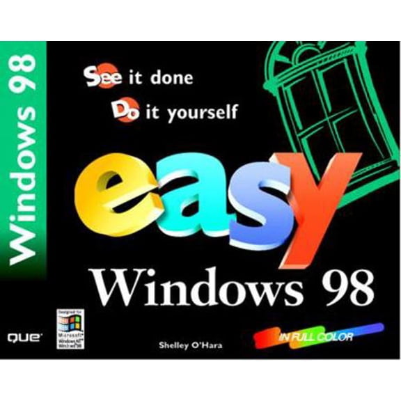 Pre-Owned Easy Windows 98: See It Done, Do It Yourself (Paperback) 0789714841 9780789714848