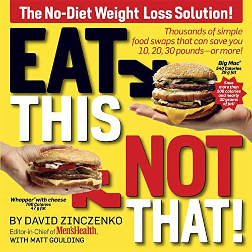 Pre-Owned Eat This, Not That! Thousands of Simple Food Swaps that Can Save You 10, 20, 30 Pounds-or More! Paperback David Zinczenko