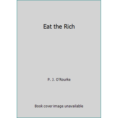 Eat the Rich [Paperback - Used]