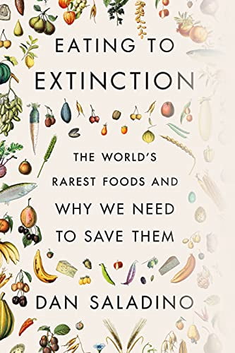 Woids Rarest Food Pre-Owned Eating to Extinction: The World's Rarest Foods and Why We ...