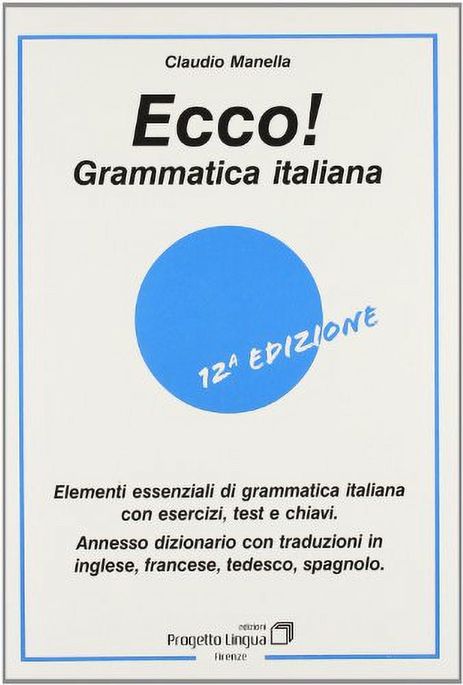 Pre-Owned Ecco! Grammatica italiana. Elementi essenziali di grammatica  italiana con esercizi, test e chiavi., Paperback 8887883025 9788887883022  Claudio. Manella 