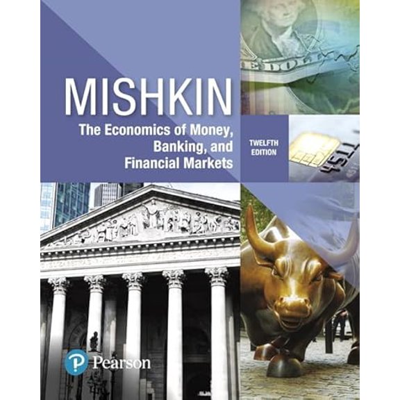 The Economics of Money, Banking and Financial Markets (Hardcover) by Frederic Mishkin