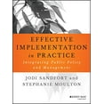 thumbnail image 1 of Pre-Owned Effective Implementation in Practice: Integrating Public Policy and Management (Paperback) 1118775481 9781118775486, 1 of 1