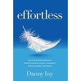 thumbnail image 1 of Pre-Owned Effortless: The Counter-Intuitive Business Growth Formula for Coaches, Consultants, Authors, Speakers, and Experts (Hardcover) 1734772549 9781734772548, 1 of 1