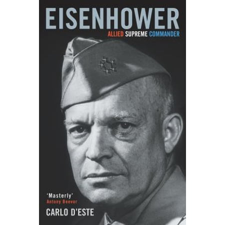 Pre-Owned Eisenhower : Allied Supreme Commander (Cassell Military Paperbacks) (Paperback) 0304366587 9780304366583