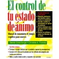 thumbnail image 1 of Pre-Owned El Control de Tu Estado de Animo: Manual de Tratamiento de Terapia Cognitiva Para Usuarios (Paperback) by Dennis Greenberger, Christine A Padesky, Jordi Cid, 1 of 1