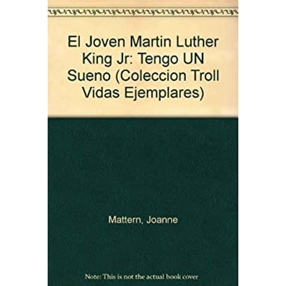 Pre-Owned El Joven Martin Luther King Jr: Tengo UN Sueno (Coleccion Troll Vidas Ejemplares) (Spanish Edition) 9780816736928