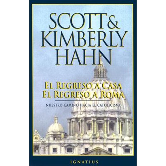 Pre-Owned El Regreso a Casa, El Regreso a Roma (Paperback 9780898706390) by Kimberly Hahn, Scott Hahn