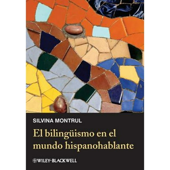 Pre-Owned El Bilingüismo En El Mundo Hispanohablante (Paperback) 0470657219 9780470657218
