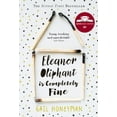 thumbnail image 1 of Pre-Owned Eleanor Oliphant is Completely Fine: Debut Sunday Times Bestseller and Costa First Novel Book Award Winner 2017 (Hardcover) 0008172110 9780008172114, 1 of 1