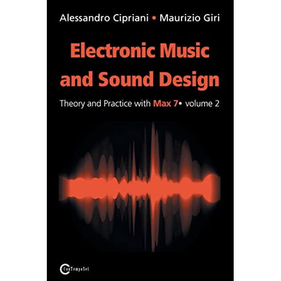 Pre-Owned Pre-Owned Electronic Music and Sound Design - Theory and Practice with Max 7 - Volume 2 (Second Edition) Paperback