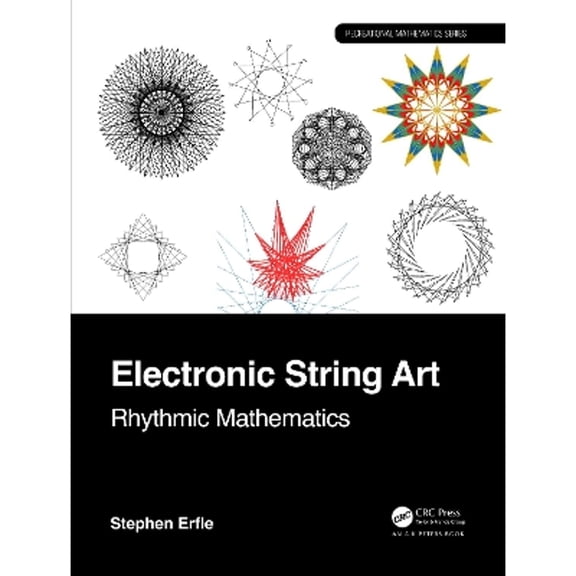 Pre-Owned Electronic String Art: Rhythmic Mathematics (Paperback) by Stephen Erfle