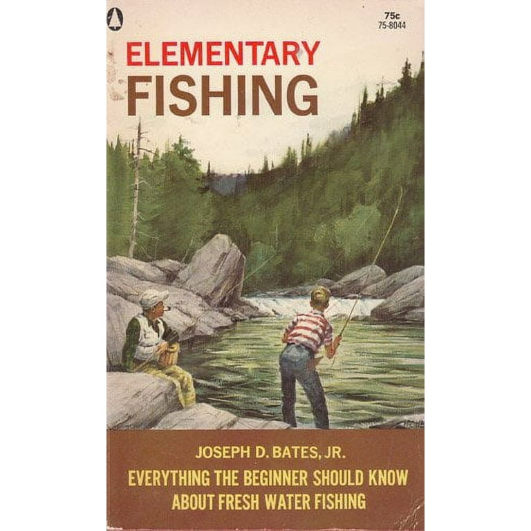 Pre-Owned Elementary fishing, Paperback B0007F900E Joseph D Bates