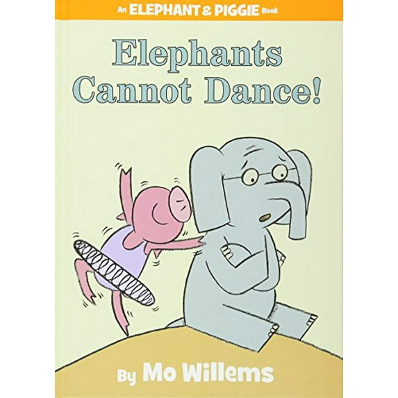Pre-Owned Elephants Cannot Dance! (Elephant & Piggie Books) by Mo Willems (Paperback)
