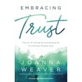 thumbnail image 1 of Pre-Owned Embracing Trust: The Art of Letting Go and Holding on to a Forever-Faithful God (Paperback) 0800736737 9780800736736, 1 of 1