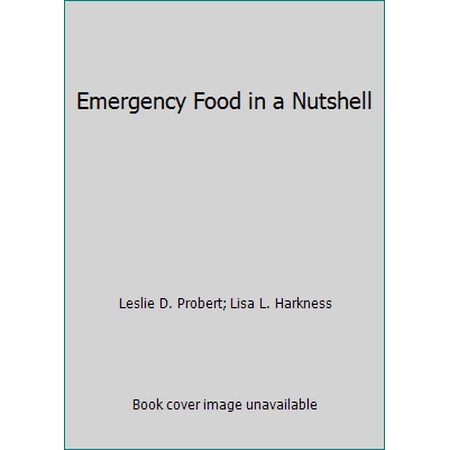 Emergency Food in a Nutshell [Paperback - Used]