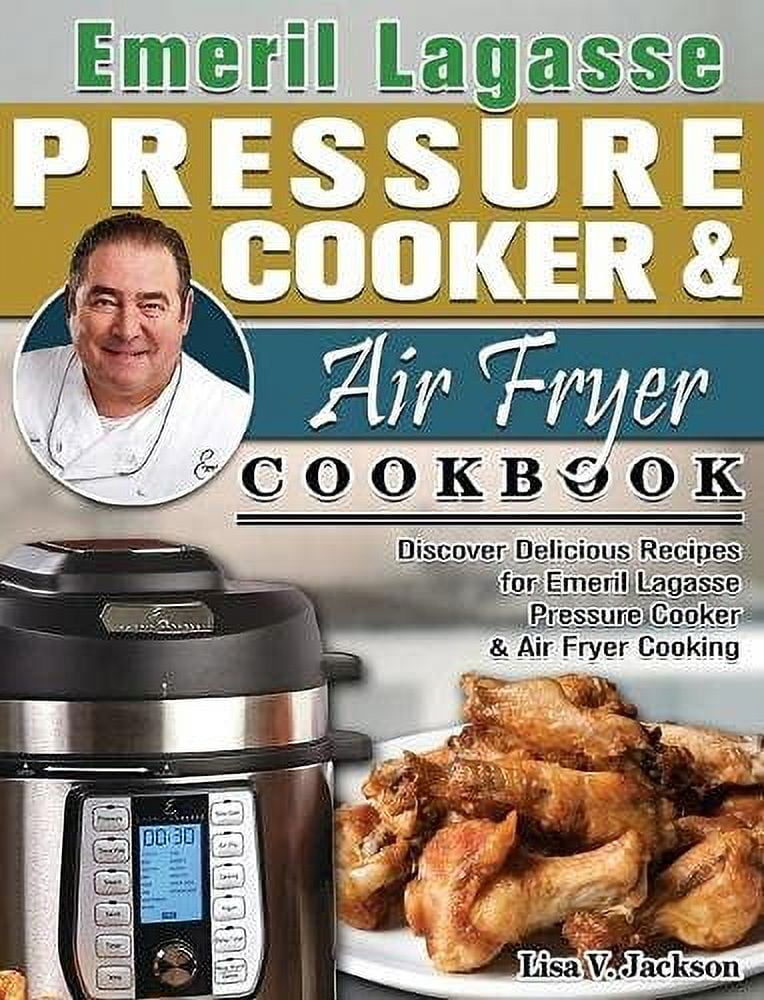 PreOwned Emeril Lagasse Pressure Cooker & Air Fryer Cookbook Discover