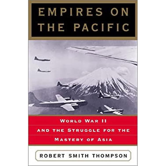 Pre-Owned Empires on the Pacific: World War Ii and the Struggle for the Mastery of Asia
