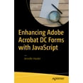 thumbnail image 1 of Pre-Owned Enhancing Adobe Acrobat DC Forms with JavaScript (Paperback) 1484228928 9781484228920, 1 of 1