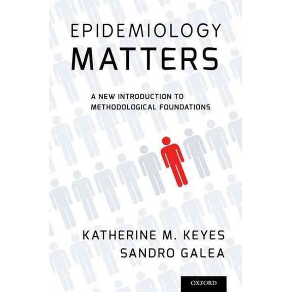 Pre-Owned Epidemiology Matters: A New Introduction to Methodological Foundations (Paperback) 0199331243 9780199331246