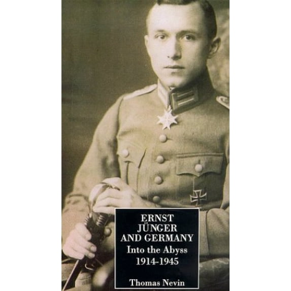 Pre-Owned Ernst Junger And Germany:into The: Into the Abyss, 1939-45 Paperback