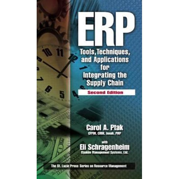 Pre-Owned Erp: Tools, Techniques, and Applications for Integrating the Supply Chain, Second Edition (Hardcover) 1574443585 9781574443585