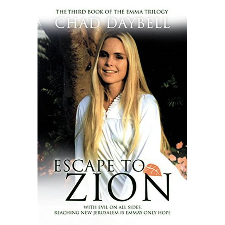 Escape to Zion (Emma Trilogy) (The Emma Trilogy, 3): Chad Daybell:  9781555175016: : Books