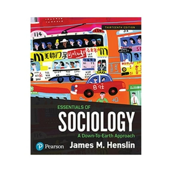 Pre-Owned Essentials of Sociology: A Down-to-Earth Approach [RENTAL EDITION], 9780134736587, 0134736583, Paperback, 13 edition