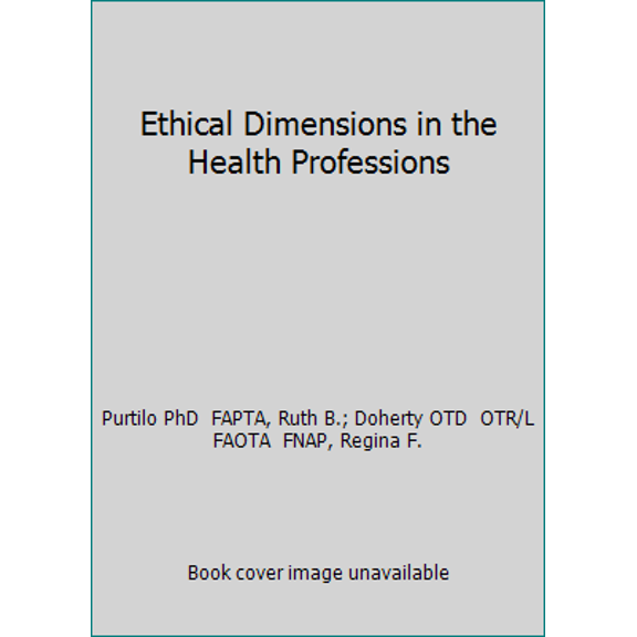 Pre-Owned Ethical Dimensions in the Health Professions (Paperback) 143770896X 9781437708967