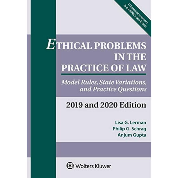 Pre-Owned Ethical Problems in the Practice of Law: Model Rules, State Variations, and Practice Questions, 2019-2020 (Paperback) 1454894865 9781454894865