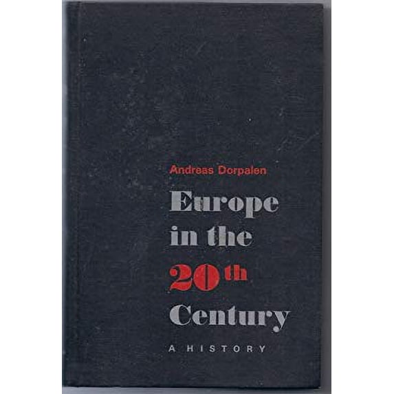 Pre-Owned Europe in the Twentieth Century: A History 9780023299704