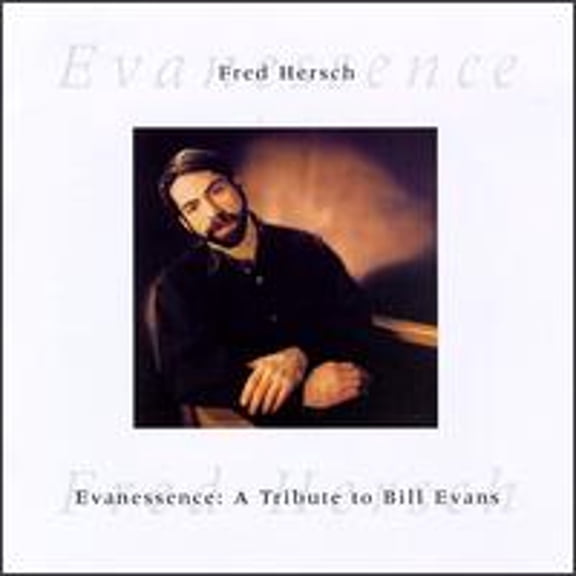 Pre-Owned Evanessence: Tribute to Bill Evans (CD 0730182220421) by Fred Hersch