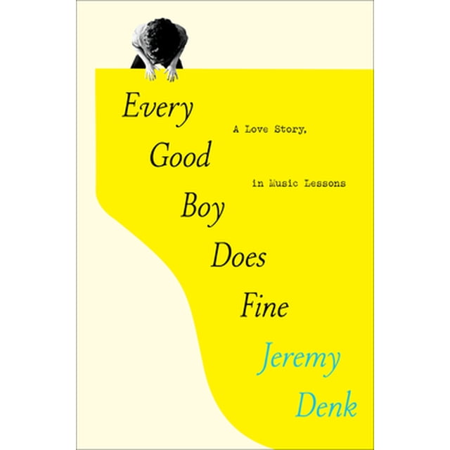 Pre-Owned Every Good Boy Does Fine: A Love Story, in Music Lessons ...