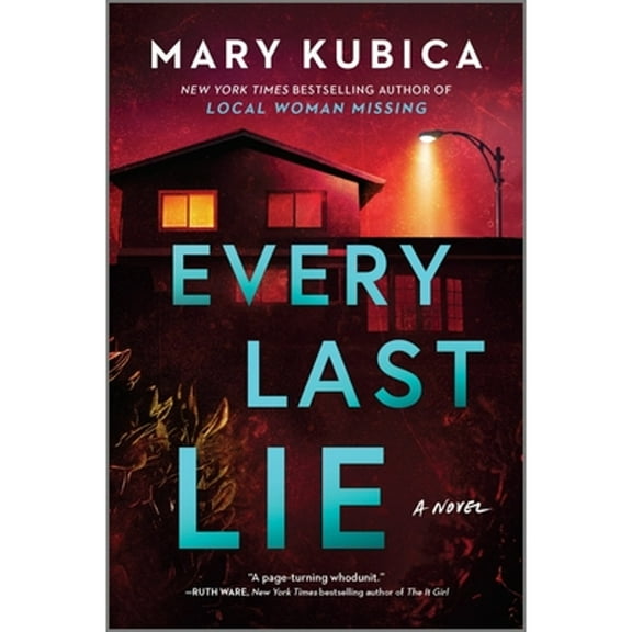 Pre-Owned Every Last Lie: A Thrilling Suspense Novel from the Author of Local Woman Missing (Paperback 9780778330929) by Mary Kubica
