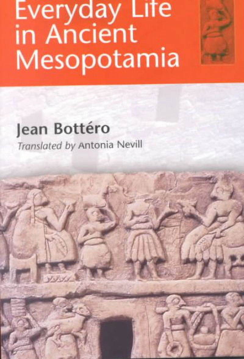 Pre-Owned Everyday Life in Ancient Mesopotamia (Paperback) by Jean Bottéro
