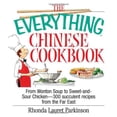 thumbnail image 1 of Everything®: The Everything Chinese Cookbook : From Wonton Soup to Sweet and Sour Chicken-300 Succelent Recipes from the Far East (Paperback), 1 of 1